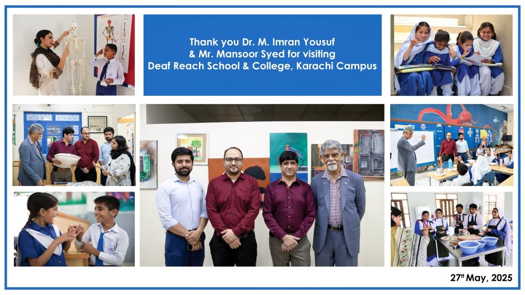 Dr. Imran Yousuf and Mr. Mansoor Syed visited Deaf Reach School and College in Karachi